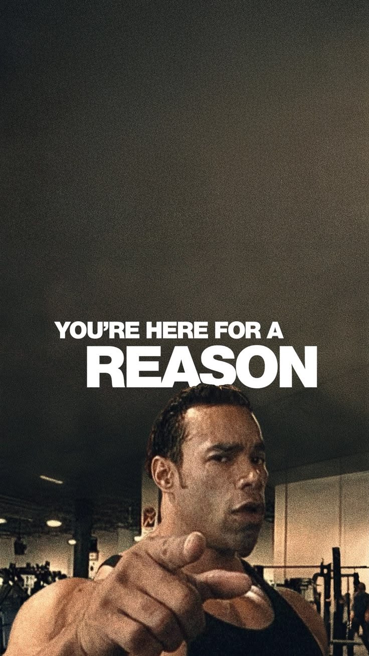 Motivational gym poster: You're here for a reason